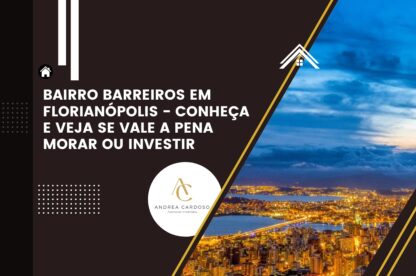 Bairro Barreiros Florianópolis: Conheça e veja se vale a pena morar ou investir!