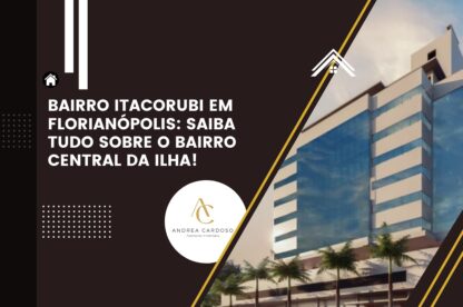 Bairro Itacorubi em Florianópolis Saiba tudo sobre o bairro central da ilha!