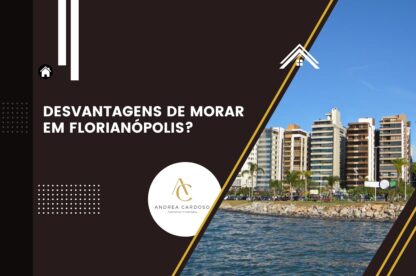 Desvantagens de morar em Florianópolis