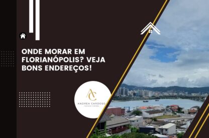 Onde morar em Florianópolis?