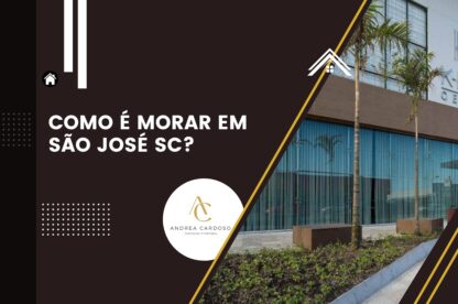 Como é morar em São José SC? Conheça a cidade!